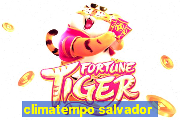 climatempo salvador